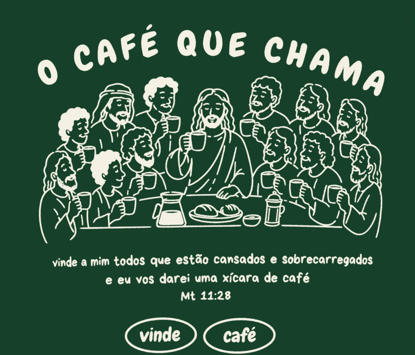 O café que chama. Vinde a mim todos que estão cansados e sobrecarregados e eu vos darei uma xícara de café. Mt 11:28